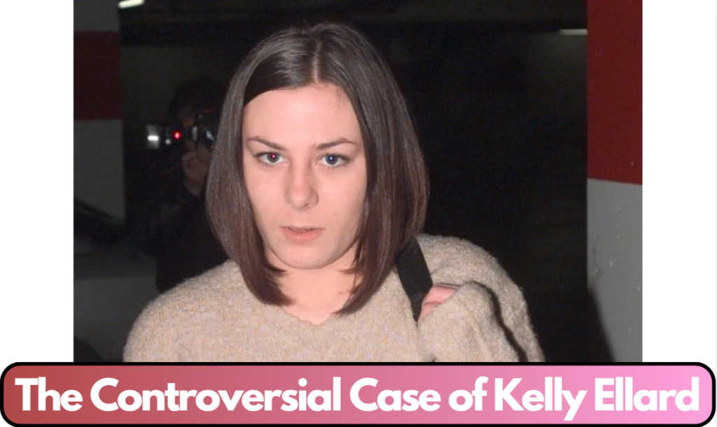 The Controversial Case of Kelly Ellard