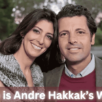 Who is Andre Hakkak’s Wife?