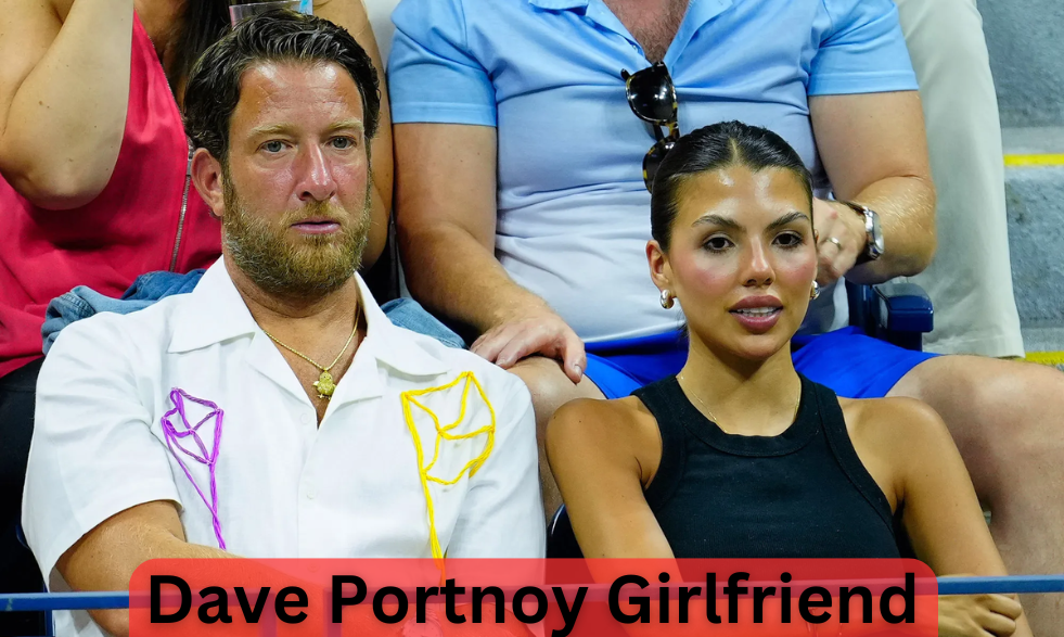 Dave Portnoy Girlfriend